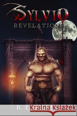 Sylvio: Revelations R. E. Beebe 9780999009666 Glass Spider Publishing