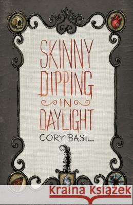 Skinny Dipping in Daylight Cory Basil 9780999010402 Imaginebox Emporium