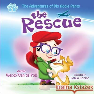 The Rescue Wendy Van De Poll, Danilo Kriovic 9780999016343