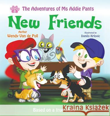 New Friends: An Empowering Children's Picture Book About Fitting In Van De Poll, Wendy 9780999016374 Spirit Paw Press, LLC
