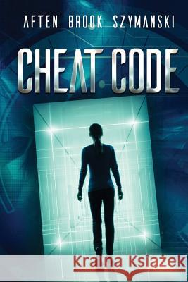 Cheat Code Aften Brook Szymanski 9780999020579 Immortal Works LLC