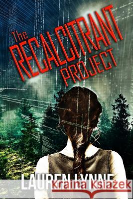 The Recalcitrant Project Lauren Lynne 9780999021200 Wyvern's Peak Publishing