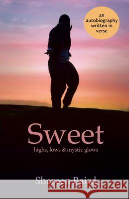 Sweet Shereen Baird Gabriel Newto 9780999028919 Spirit Time Press