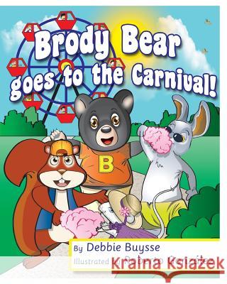 Brody Bear Goes to the Carnival Debbie Buysse 9780999029510 Amber Light Publishing