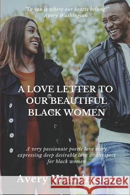 A Love Letter to Our Beautiful Black Women Avery Washington 9780999042014 Happie Publishing