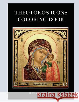 Theotokos Icons Coloring Book Angelo Stagnaro 9780999044711 Hope and Life Press