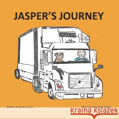 Jasper's Journey Libby Nickel Barbara Anne Gay 9780999047170 Just Fun Books & Things