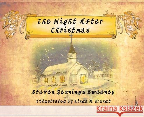 The Night After Christmas Steven Jennings Sweeney Linda Brandt 9780999048986