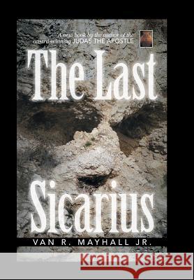 The Last Sicarius Van Mayhal 9780999051337 Coquille Publishing LLC