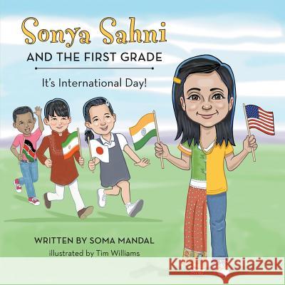 Sonya Sahni and the First Grade Soma Mandal Tim Williams 9780999069899