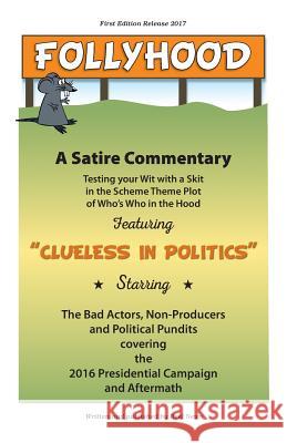 Follyhood: A Satire Commentary Timothy E. Chipps 9780999070703 Timothy E. Chipps