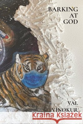 Barking at God Val Vinokur Vladimir Mayakovsky Andrea Charlotte Mayaka Eberhardt 9780999073780 Poets and Traitors Inc.