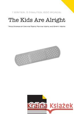 The Kids are Alright: True Stories of Driving Tests, Fishing Vests, and Empty Nests Fung, Paula 9780999078815 Kids Are Alright