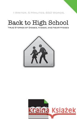 650 - Back to High School: True Stories of Disses, Kisses, and Near Misses Trelstad, Julie 9780999078839 650