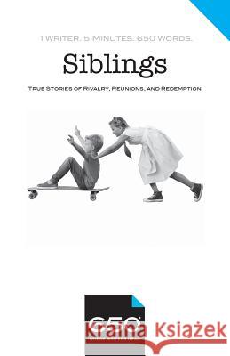 650 - Siblings: True Stories of Rivalry, Reunions, and Redemption Lewis, Steven 9780999078891 Read 650, Inc.