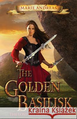 The Golden Basilisk Marie Andreas 9780999081150 Marie Andreas