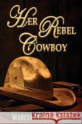 Her Rebel Cowboy Marcia Lynn McClure 9780999083192 Distractions Ink