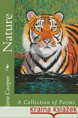 Nature: A Collection of Poems Torie Cooper 9780999085608