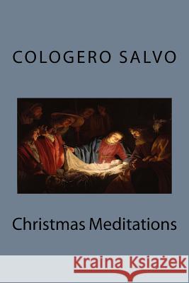 Christmas Meditations Cologero Salvo 9780999086018 Gornahoor Press