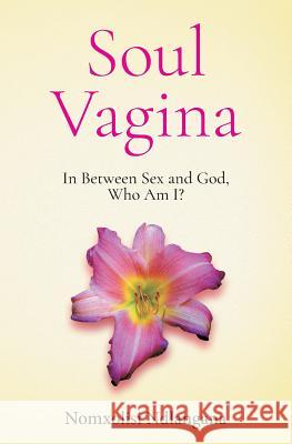 Soul Vagina: In Between Sex and God, Who Am I?  9780999089798 Langenscheidt ELT GmBH
