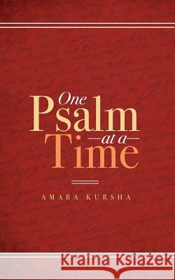 One Psalm at a Time Amara Kursha 9780999090909