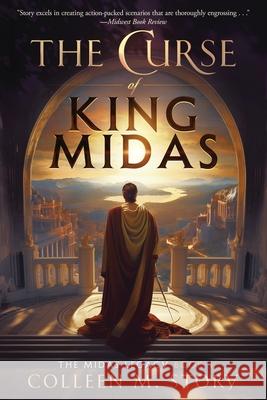 The Curse of King Midas Colleen M. Story 9780999099193 Midchannel Press