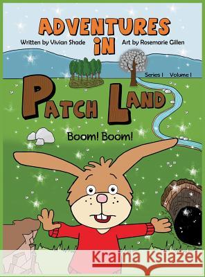Adventures in PatchLand: Boom! Boom! Shade, Vivian 9780999105306 Pink Slippers Publishing