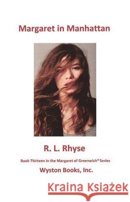 Margaret in Manhattan R. L. Rhyse 9780999105702 Wyston Books, Inc.