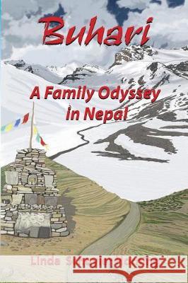 Buhari: A Family Odyssey in Nepal Linda Horning Zetterberg Polly Hart Robin 9780999108703 Linda Schuyler Horning