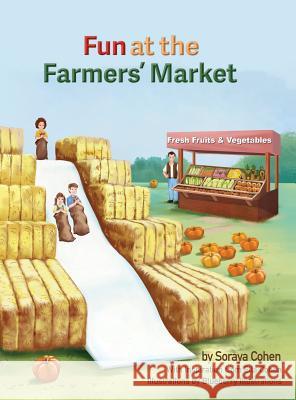 Fun at the Farmers' Market Soraya Cohen, Blueberry Illustrations 9780999110157 Terra Firma Press USA, Inc.