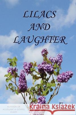 Lilacs and Laughter Janis Walker 9780999126004 Pallium Press