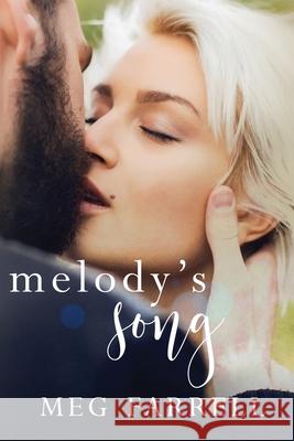 Melody's Song Meg Farrell 9780999127827 Farrell Writes, LLC