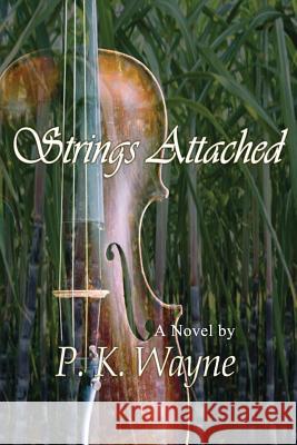 Strings Attached P. K. Wayne 9780999130728 Write Aide