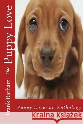 Puppy Love Frank Barham 9780999135303 Bridgeview Press