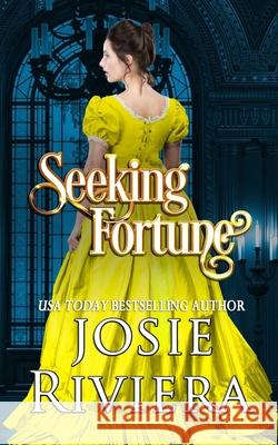 Seeking Fortune Josie Riviera 9780999135655 Josie Riviera