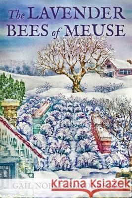 The Lavender Bees of Meuse Gail Noble-Sanderson 9780999138649