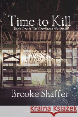 Time to Kill Brooke M. Shaffer 9780999139219 Black Bear Publishing, LLC