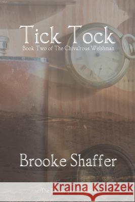 Tick Tock Brooke M. Shaffer 9780999139240 Black Bear Publishing, LLC