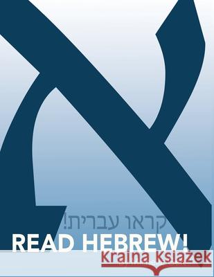 Read Hebrew! Michelle Geft 9780999140536 Hebrew Basics