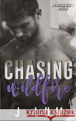 Chasing Wildfire J. Lum Jenn Wood 9780999142356