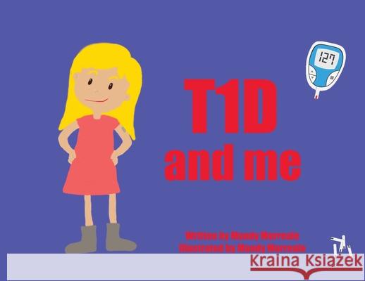 T1D And Me Mandy Morreale 9780999147399 Academy Arts Press