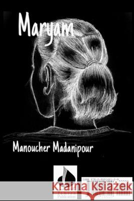 Maryam Manouchehr Madanipour 9780999148129