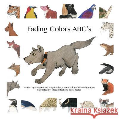 Fading Colors ABC's Real, Megan 9780999150603 Plc School Press