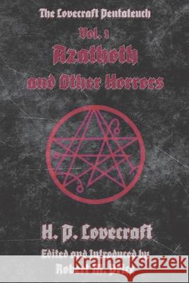Azathoth and Other Horrors Robert M. Price 9780999153772