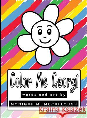 Color Me Georgi Monique M. McCullough 9780999153918 Monique McCullough