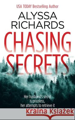 Chasing Secrets: A Suspenseful Thriller Richards, Alyssa 9780999155585 Vroom, LLC