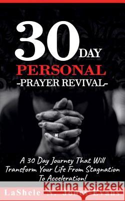 The 30-Day Personal Prayer Revival Lashele N. Jones-Evans 9780999159040