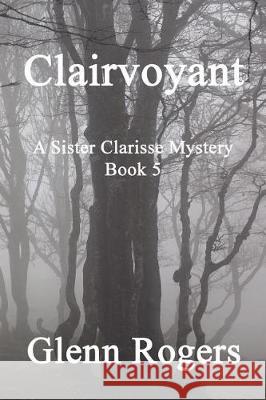 Clairvoyant Rogers Glenn 9780999159736 Simpson & Brook, Publishers