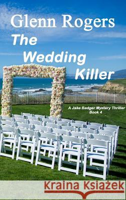 The Wedding Killer Glenn Rogers 9780999159774 Simpson & Brook, Publishers