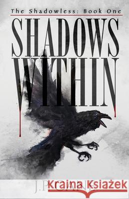 Shadows Within J P Cane 9780999159811 Author Partners